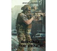 Behind the Fence: A Modern Mercenary Shared World Thriller (Book 6) (Modern Mercenary Thrillers)