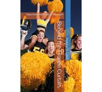 Behind the Frozen Curtain: Tales from the Heart of Titletown (The Frozen Faith Series" Subtitle: "Sacred Sports Culture in America's Heartland)