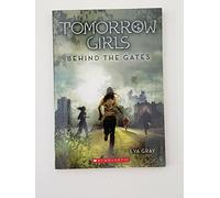 Behind the Gates (Tomorrow Girls)