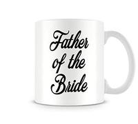 Behind The Glass - Father of The Bride - Printed Wedding Mug - Great Gift/Present Idea, Ceramic, 11fl.oz.