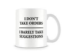 Behind The Glass - I Don't Take Orders. - Printed Funny Mug - Great Gift/Present Idea, Ceramic, 11fl.oz.