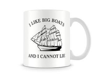Behind The Glass - I Like Big Boats and I Cannot Lie - Funny Nautical Coffee Mug | Ideal for Sailors and Boating Enthusiasts, Ceramic, 11fl.oz.