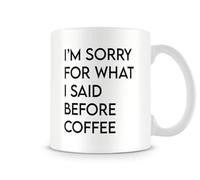 Behind The Glass - I’m Sorry for What I Said Before Coffee Mug | Novelty Cup for Home, Office or Students | Gift for Caffeine Addicts, Ceramic, 11fl.oz.