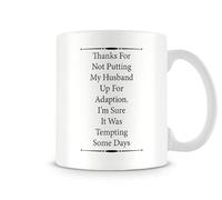 Behind The Glass - Thanks for Not Putting My Husband Up for Adoption - Ideal Mug for The New Father-in-Law or Mother-in-Law, Ceramic, 11fl.oz.