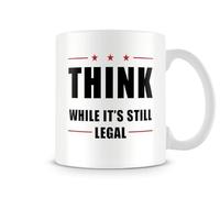 Behind The Glass - Think While It’s Still Legal Mug | Funny Satirical Mug | Political Humour Coffee Cup | Novelty Mug for Home or Office, Ceramic, 11fl.oz.