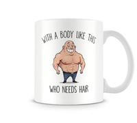 Behind The Glass - with a Body Like This, Who Needs Hair - Gag Mug for Bald Men | Dad Joke | Perfect for Birthdays and Father's Day, Ceramic, 11fl.oz.