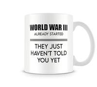 Behind The Glass - WWIII Already Started They Just Haven’t Told You Yet Mug | Funny Satirical Mug | Political Humour Coffee Cup, Ceramic, 11fl.oz.