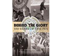 Behind the Glory: 100 Years of the PFA
