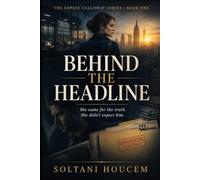 Behind the Headline: A Novel (Voss & Webb Series)