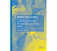 Behind the Lectern: Caribbean Lecturers’ Perspectives on Group Work