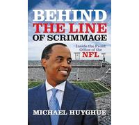 Behind the Line of Scrimmage: Inside the Front Office of the NFL