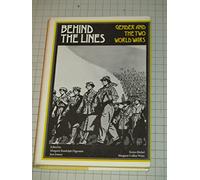 Behind the Lines - Gender & the Two World Wars