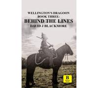 Behind The Lines (Wellington's Dragoon)