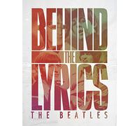 Behind the Lyrics: The Beatles