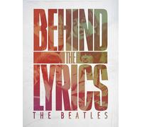 Behind the Lyrics: The Beatles