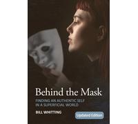 Behind the Mask : Finding an Authentic Self in a Superficial World