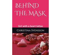 BEHIND THE MASK: Girl with a heart tattoo