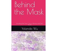 Behind the Mask: Unveiling the True Costs of Beauty and Self-Worth