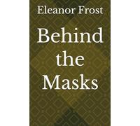 Behind the Masks