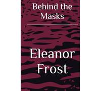 Behind the Masks