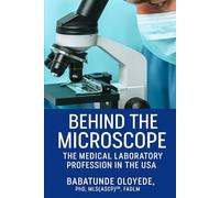 Behind the Microscope: The Medical Laboratory Profession in the USA