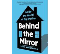 Behind the Mirror: Inside the World of Big Brother