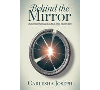 Behind the Mirror: Understanding Bulimia and Recovery