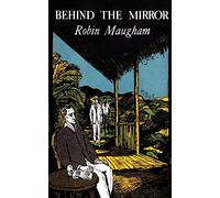 Behind the Mirror (Valancourt 20th Century Classics)