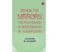 Behind the Mirrors: The Psychology of Disintegration at Washington