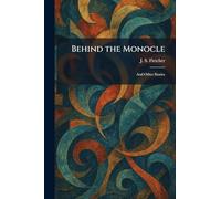 Behind the Monocle: And Other Stories