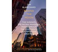 Behind the Moon: The Sundays, The Fatima Mansions, Prefab Sprout, The Apartments and Trashcan Sinatras