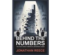 Behind the Numbers: The Truth About America's Job Market Crisis