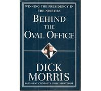Behind the Oval Office: Winning the Presidency in the Nineties