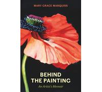 Behind the Painting: An Artist's Memoir