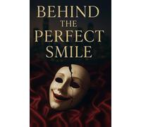 Behind The Perfect Smile