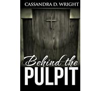 Behind The Pulpit: Drama in the Church: The Church is the Bride of Christ, But It Can Be Full Of Sin: Volume 1