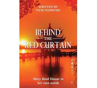 Behind the Red Curtain: Mary Reed Dewar in her own words