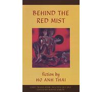 Behind the Red Mist: Short Fiction by Ho Anh Thai: 2 (Voices from Vietnam)