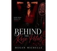 Behind The Rose Petals: Every Rose Needs Its Thorns