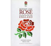 Behind the Rose: Playing Rugby for England (Behind the Jersey)