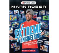 Behind the Scenes: Extreme Engineering with Mark Rober (Mark Rober)