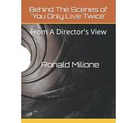 Behind The Scenes of 'You Only Live Twice': From A Director's View