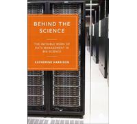 Behind the Science : The Invisible Work of Data Management in Big Science