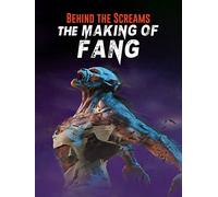 Behind the Screams: The Making of Fang