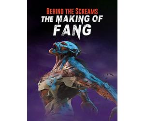 Behind the Screams: The Making of Fang