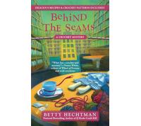 Behind the Seams: 7 (Crochet Mystery)