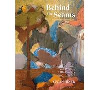 Behind the Seams: Women, Fashion, and Work in 19th-Century France
