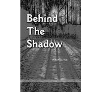"Behind the Shadow"