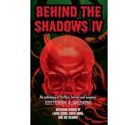 Behind the Shadows IV