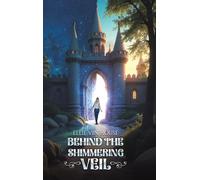 Behind the Shimmering Veil